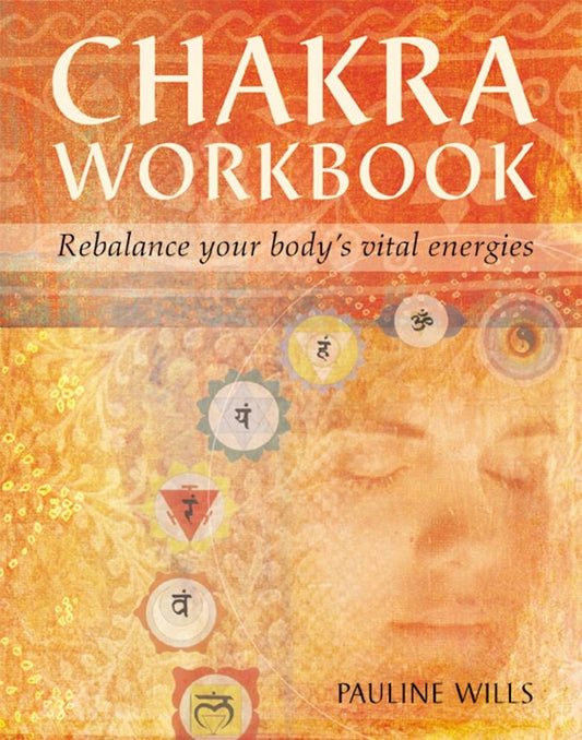 Chakra Workbook Rebalance you body's vital energies